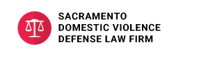 Sacramento Domestic Violence Defense